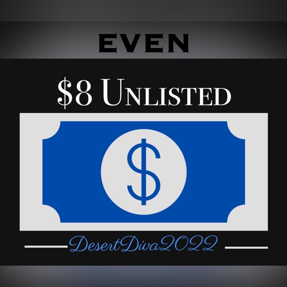 $8 (Even #) UNLISTED ITEMS for LIVE! Show
